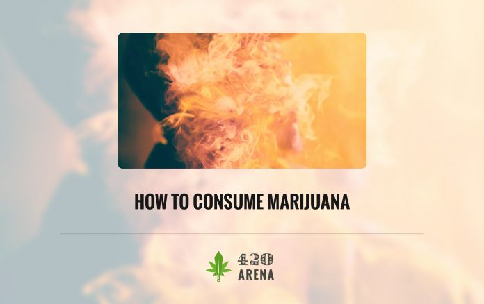 How to Consume Marijuana