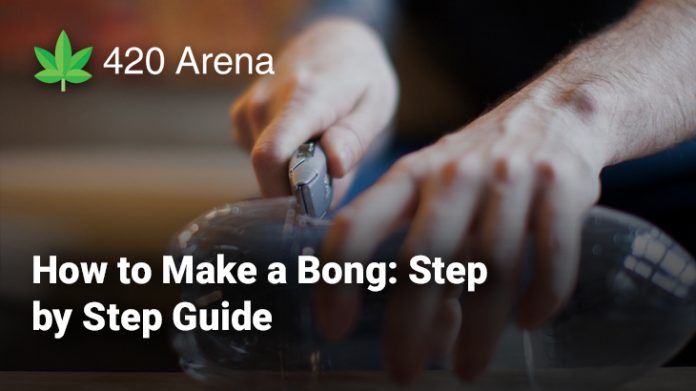 How to Make a Bong Step by Step Guide